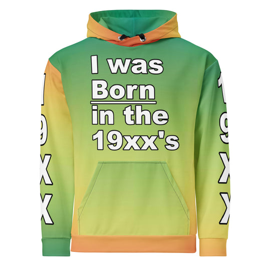 Born In The 19xx's Unisex Hoodie By Iamstephenallen