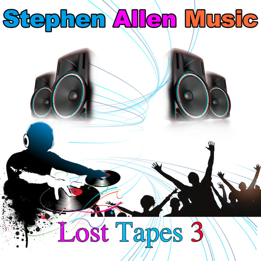 Stephen Allen Music - Lost Tapes 3 ( Ep )