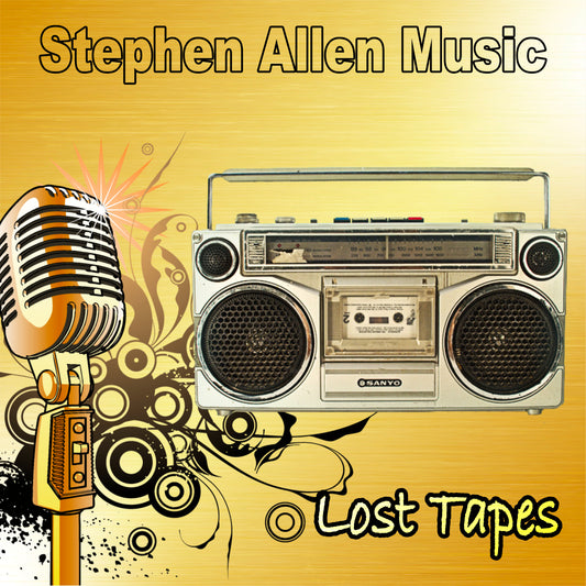 Stephen Allen Music - Lost Tapes ( Ep )